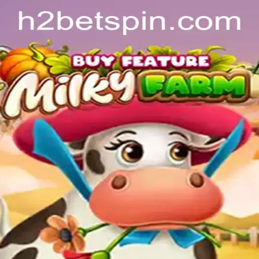 MilkyFarmBuyFeature: A New Era in Gaming with H2Bet